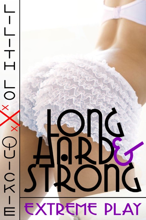 Long, Hard & Strong