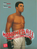 Mohamed Ali champion du monde - Pascale Jusforgues, Jonah Winter & François Roca