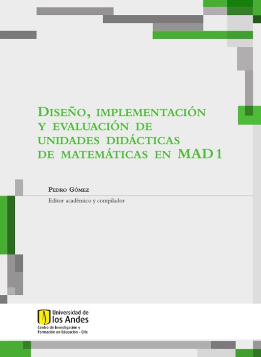 Diseño, implementación y evaluación de unidades didácticas de matemáticas en mad 1