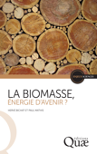 La biomasse, énergie d’avenir ? - Paul Mathis & Hervé Bichat