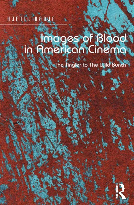 Images of Blood in American Cinema