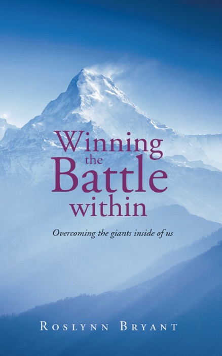 Winning the Battle Within: Overcoming the Giants Inside of Us