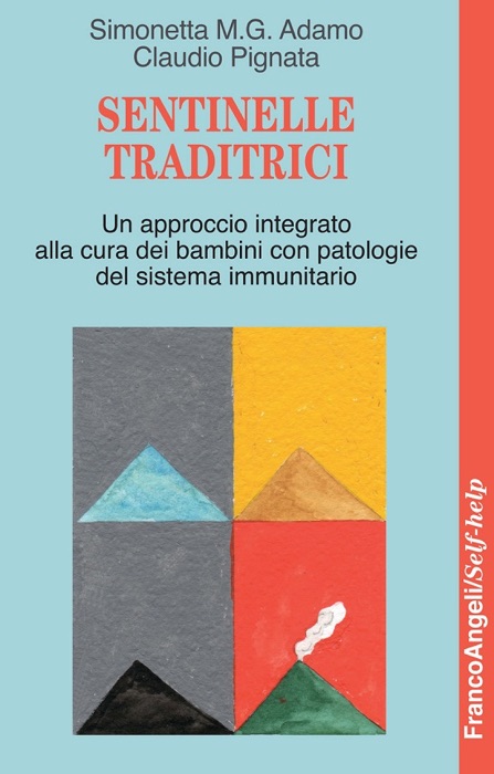 Sentinelle traditrici. Un approccio integrato alla cura dei bambini con patologie del sistema immunitario