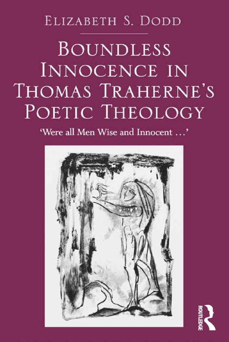 Boundless Innocence in Thomas Traherne's Poetic Theology