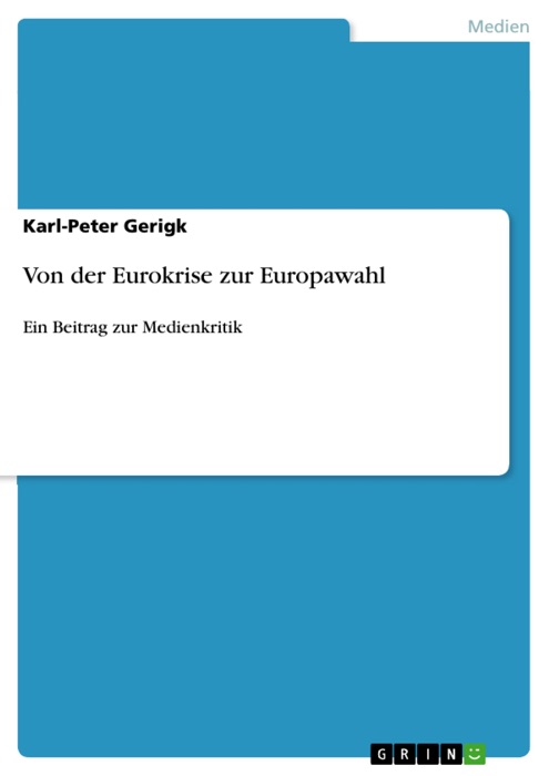 Von der Eurokrise zur Europawahl