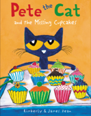 Pete the Cat and the Missing Cupcakes - James Dean & Kimberly Dean