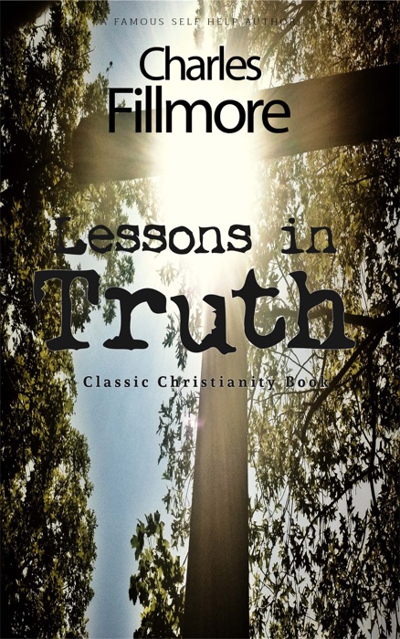 Lessons in Truth: Classic Christianity Book