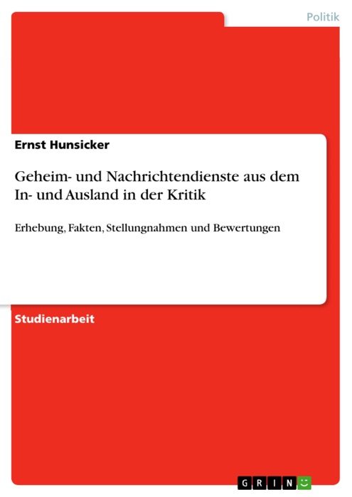 Geheim- und Nachrichtendienste aus dem In- und Ausland in der Kritik