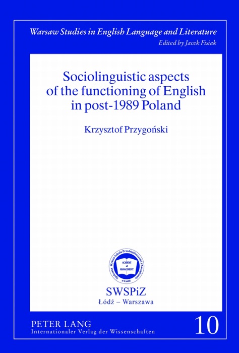 Sociolinguistic Aspects of the Functioning of English In Post-1989 Poland