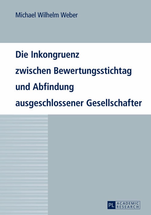 Die inkongruenz zwischen bewertungsstichtag und abfindung ausgeschlossener gesellschafter