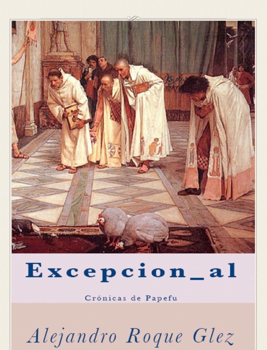 Excepcion_al. Crónicas de Papefu.