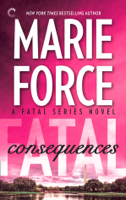 Marie Force - Fatal Consequences artwork