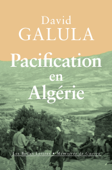 Pacification en Algérie - David Galula