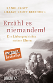 Erzähl es niemandem! - Lillian Crott Berthung & Randi Crott