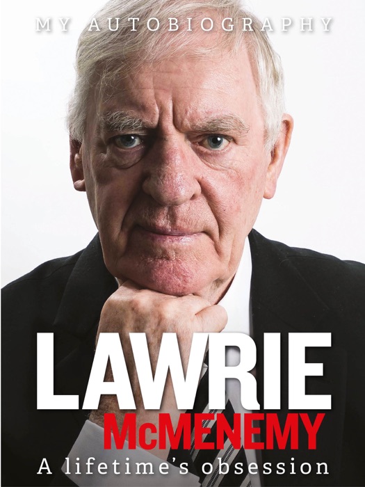 Lawrie McMenemy: A lifetime’s obsession