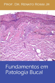 Fundamentos em patologia bucal - Prof. Dr. Renato Rossi Junior