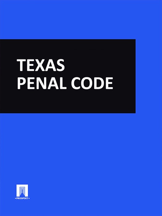 TEXAS PENAL CODE 2016