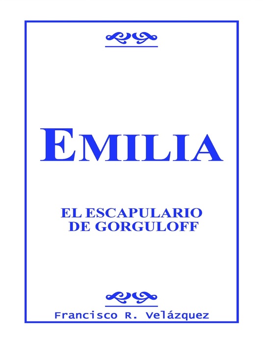 Emilia: El Escapulario de Gorguloff