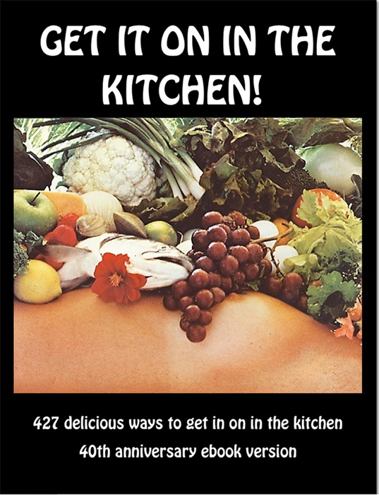 Get it On In The Kitchen!