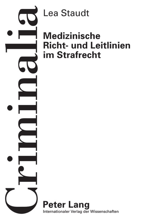 Medizinische Richt- und Leitlinien im Strafrecht