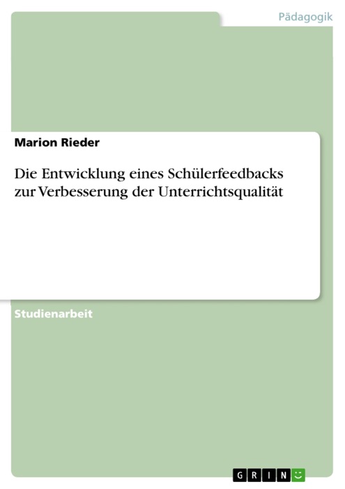 Die Entwicklung eines Schülerfeedbacks zur Verbesserung der Unterrichtsqualität