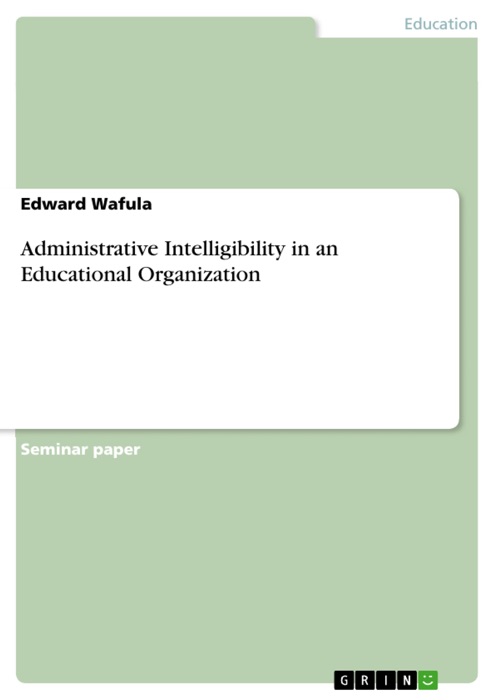 Administrative Intelligibility in an Educational Organization