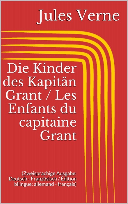 Abenteuer des Kapitän Hatteras / Les aventures du capitaine Hatteras (Zweisprachige Ausgabe: Deutsch - Französisch / Édition bilingue: allemand - français)