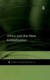 Africa and the New Globalization - George Klay Kieh & JR by  George Klay Kieh & JR PDF Download