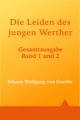 Die Leiden des jungen Werther - Band 1 und 2 - Johann Wolfgang von Goethe