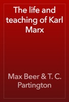 The life and teaching of Karl Marx