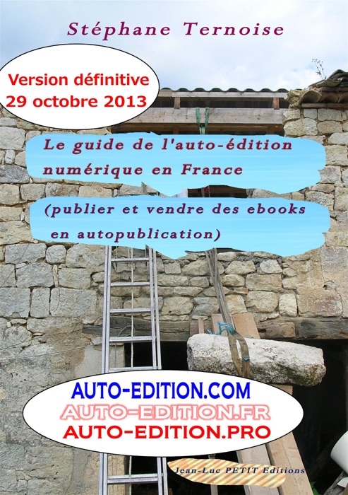 Le guide de l’auto-édition numérique en France (Publier et vendre des ebooks en autopublication)