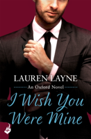 Lauren Layne - I Wish You Were Mine: Oxford 2 artwork