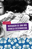 Mensagem de uma mãe chinesa desconhecida - Xinran