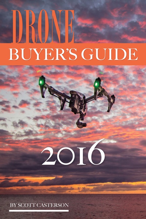 Drone Buyer’s Guide 2016