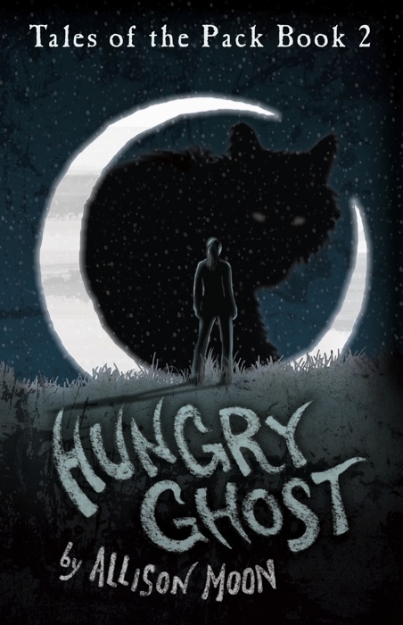 Hungry Ghost (Tales of the Pack Book 2)