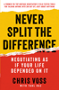 Chris Voss & Tahl Raz - Never Split the Difference artwork