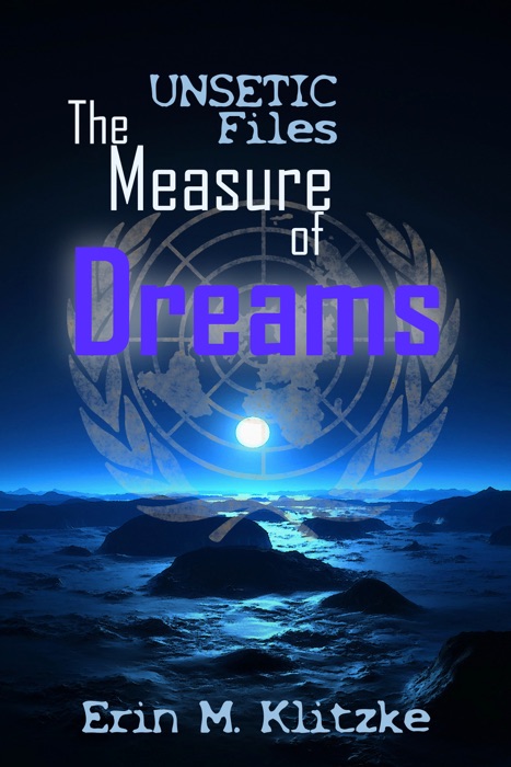 UNSETIC Files: The Measure of Dreams