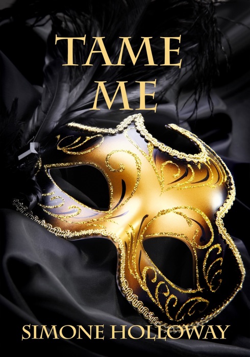 Tame Me: Bundle 1 (The Billionaire's Submissive)