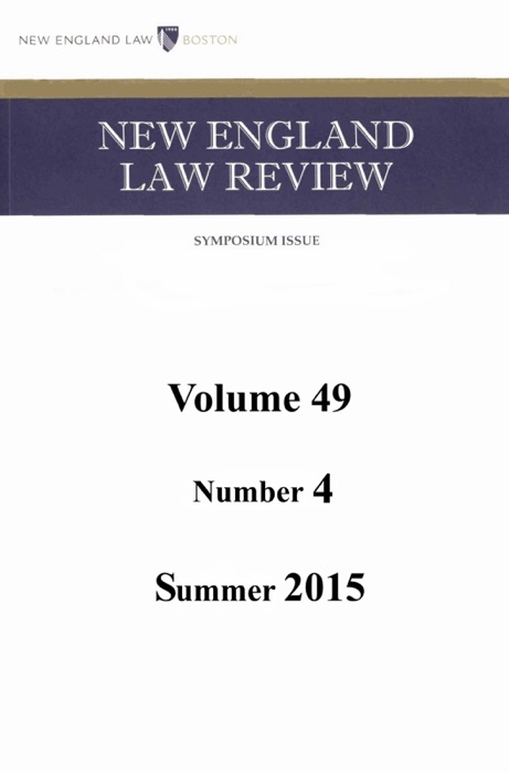 New England Law Review: Volume 49, Number 4 - Summer 2015