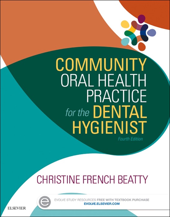 Community Oral Health Practice for the Dental Hygienist - E-Book