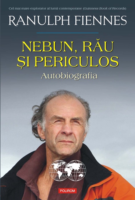 Nebun, rău şi periculos. Autobiografia