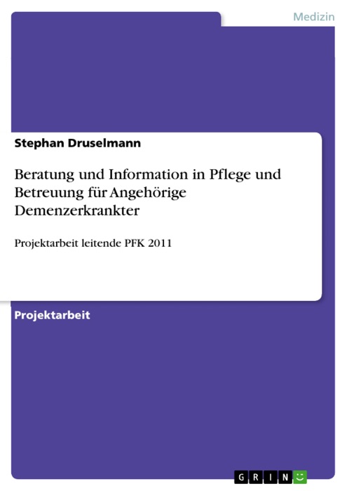 Beratung und Information in Pflege und Betreuung für Angehörige Demenzerkrankter