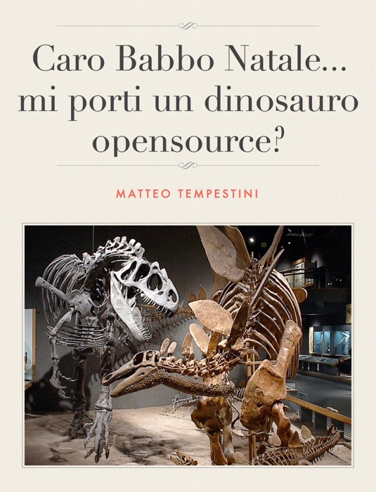 Caro Babbo Natale...mi porti un dinosauro opensource?