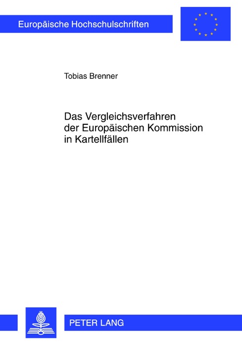 Das Vergleichsverfahren der Europäischen Kommission in Kartellfällen