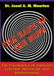 Download The Rape of the Mind: The Psychology of Thought Control, Menticide, and Brainwashing
