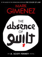 Mark Gimenez - The Absence of Guilt artwork