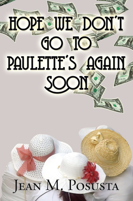 Hope We Don't Go to Paulette's Again Soon
