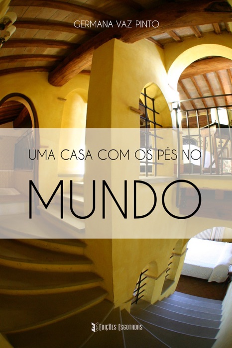 Uma casa com os pés no Mundo