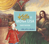 Katie and the Mona Lisa - James Mayhew