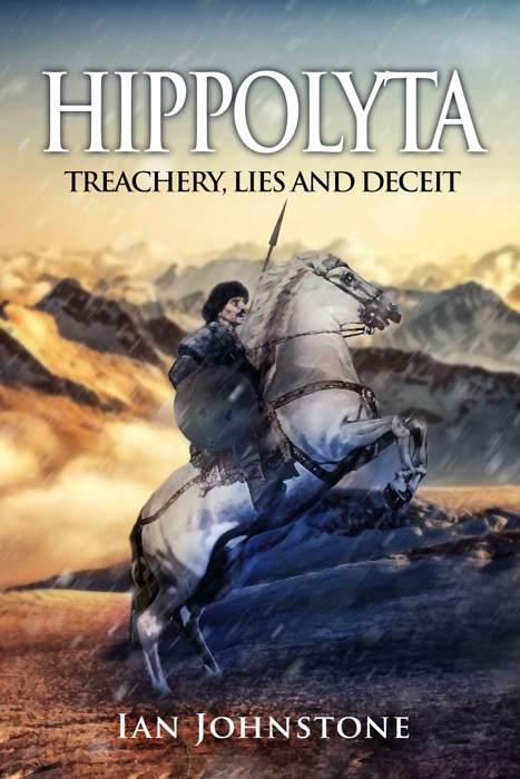 Hippolyta: Treachery, Lies and Deceit